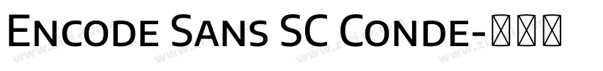 Encode Sans SC Conde字体转换 Encode Sans SC Conde字体转换